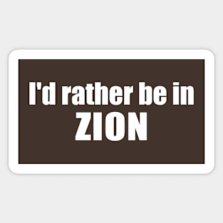 I'd Rather Be In Zion National Park Utah Sticker